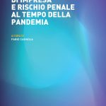 Responsabilità di impresa e rischio penale al tempo della pandemia