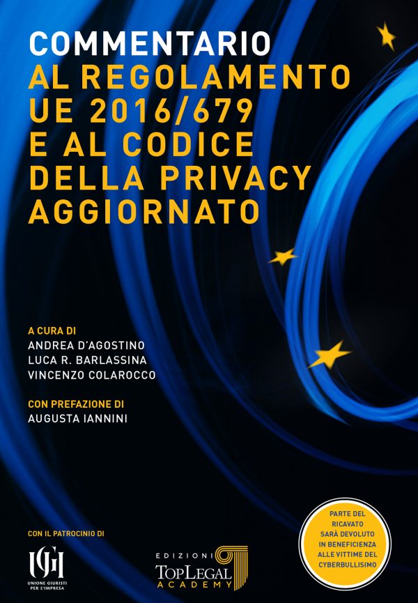 Commentario al Regolamento (UE) 2016/679 (GDPR) e al Codice della Privacy aggiornato